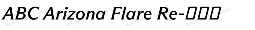 ABC Arizona Flare Re字体转换 ABC Arizona Flare Re字体转换